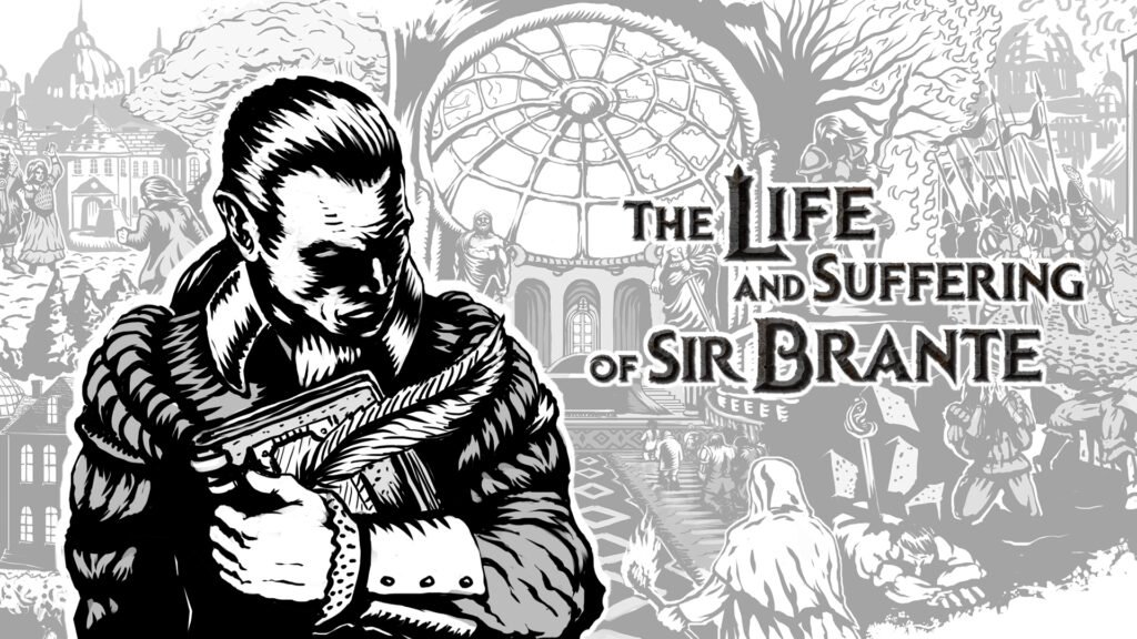 The Life and Suffering of Sir Brante